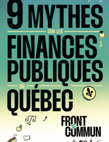 9 mythes sur les finances publiques du Québec
